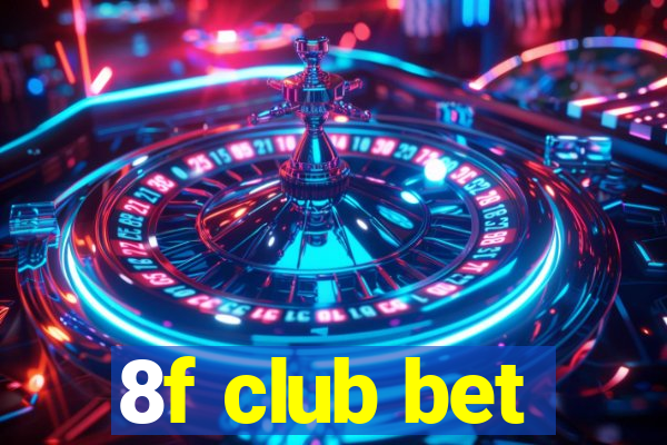 8f club bet